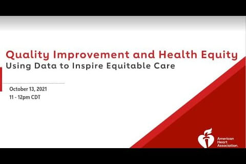 Quality Improvement and Health Equity: Using Data to Inspire Equitable Care, webinar screenshot first slide