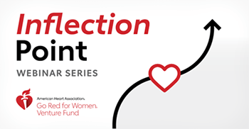 'Inflection Point Webinar Series' and the Go Red for Women Venture Fund logo are to the left of a black arrow line curving up through a red heart icon