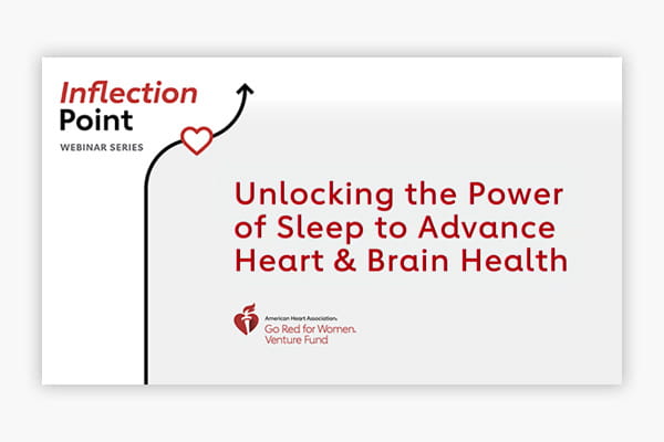 Title slide of the Go Red for Women Venture Fund Inflection Point webinar: Unlocking the Power of Sleep to Advance Heart & Brain Health