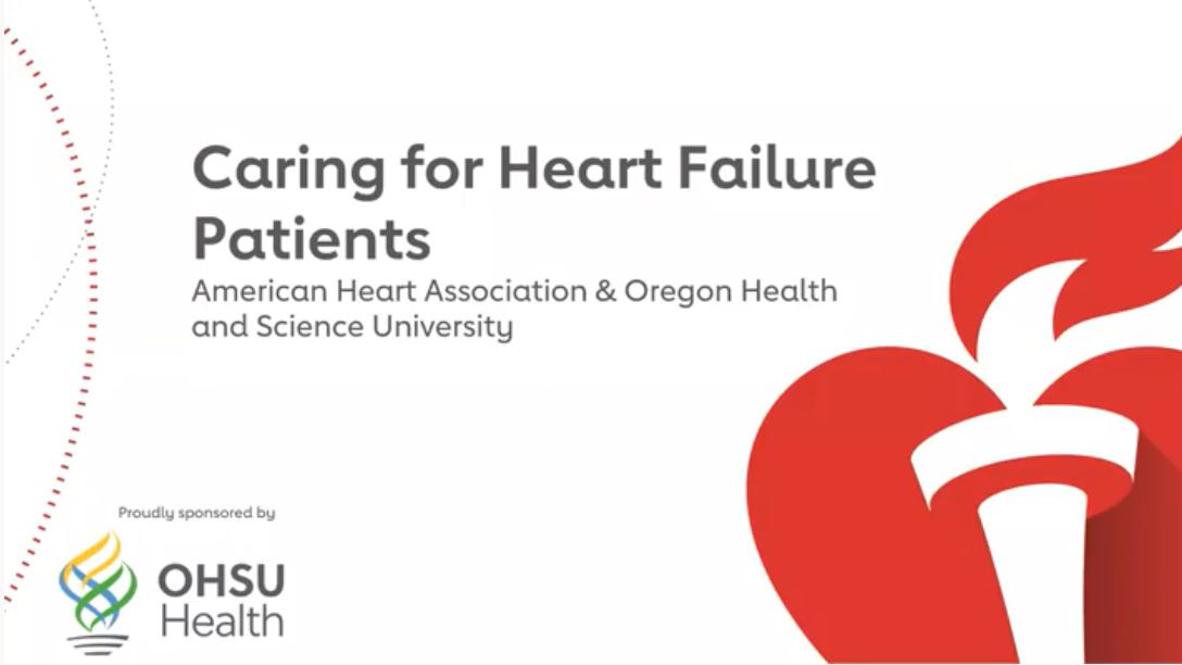 Caring for Heart Failure Patients - American Heart Association and Oregon Health and Science University