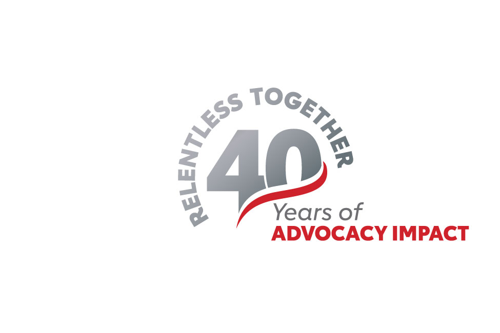 Relentless Together | 40 Years of Advocacy Impact