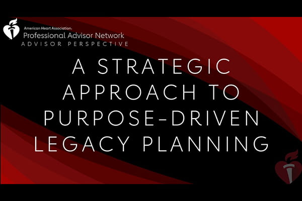 Advisor Perspective: A Strategic Approach to Purpose-Driven Legacy Planning, video screenshot
