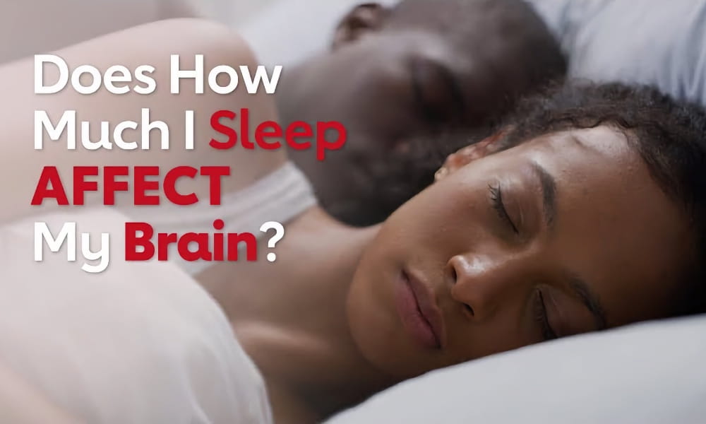 woman sleeping in bed with text overlay reading 'Does house much I sleep affect my brain?'