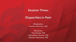 Title slide for Session 3: Disparities in Pain: Promoting Health Equity Through Multimodal Pain Management