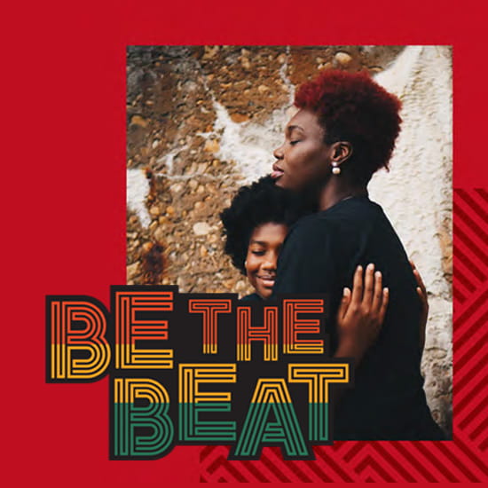on a red background is a photo of a Black woman and child hugging with the words, BE THE BEAT, overlapping the bottom left corner of the photo