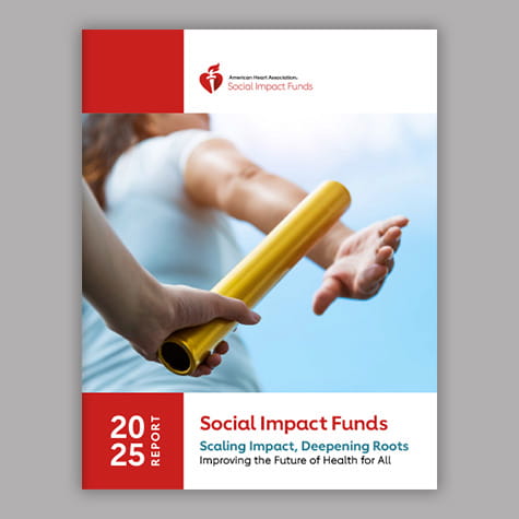 cover of the American Heart Association Social Impact Funds 2025 Report