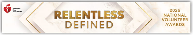 American Heart Association | Relentless Defined | 2026 National Volunteer Awards