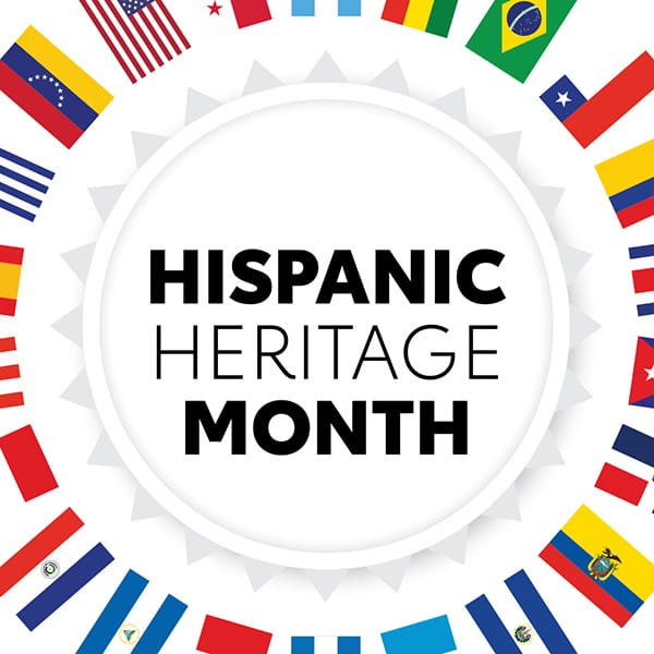 The words "Hispanic Heritage Month" are surrounded by a ring of flags from Hispanic/Latino countries.