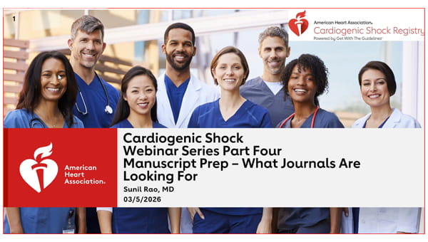 Cardiogenic Shock Webinar Series Part Four: Manuscript Prep - What Journals are Looking For Title Slide
